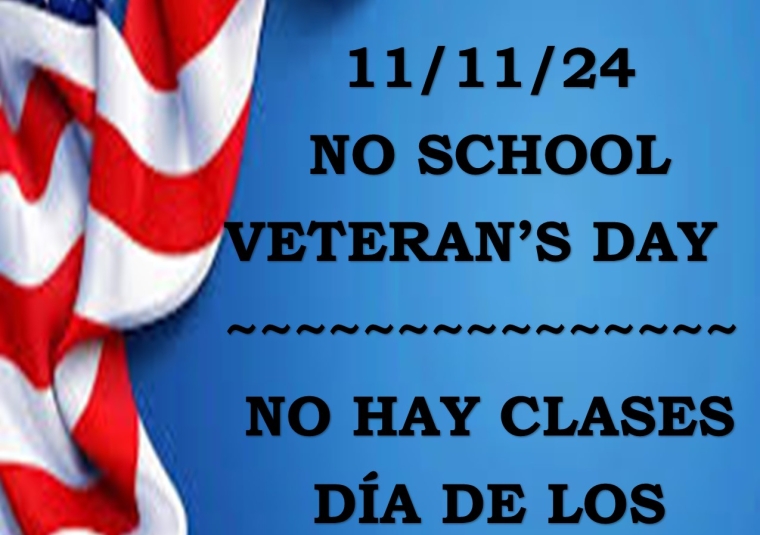 No School-Veteran's Day/No hay clases-Día de los Veteranos