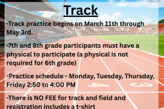 -Track practice begins on March 11th through May 3rd. -7th and 8th grade participants must have a physical to participate (a physical is not required for 6th grade) -Practice schedule - Monday, Tuesday, Thursday, Friday 2:50 to 4:00 PM -There is NO FEE for track and field and registration includes a t-shirt